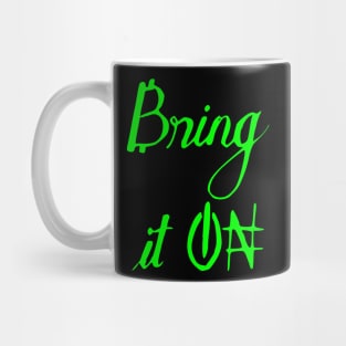 bring it on Mug